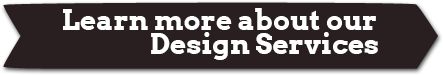 Learn more about our design services